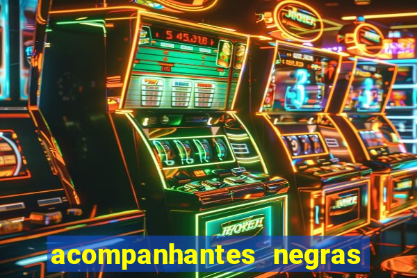 acompanhantes negras em santos